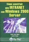 Cómo construir una Intranet con Windows 2000 Server