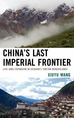 China's Last Imperial Frontier - Wang, Xiuyu