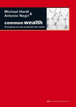 Commonwealth : el proyecto de una revolución del común - Negri, Antonio; Hardt, Michael