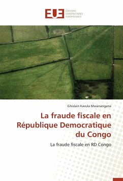 La fraude fiscale en République Democratique du Congo - Kavula Mwanangana, Ghislain