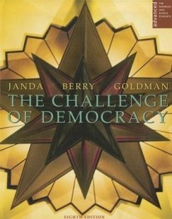 The Challenge of Democracy: Government in America - Janda, Kenneth; Berry, Jeffrey M.; Goldman, Jerry