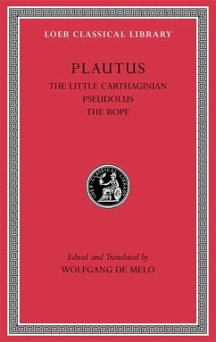 The Little Carthaginian. Pseudolus. The Rope - Plautus