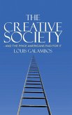 The Creative Society - and the Price Americans Paid for It