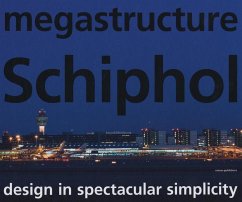 megastructure Schiphol: Design in Spectacular Simplicity