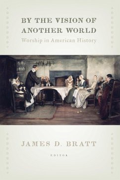 By the Vision of Another World - Bratt, James D