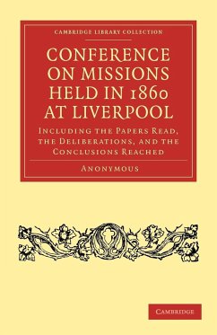 Conference on Missions Held in 1860 at Liverpool - Anonymous