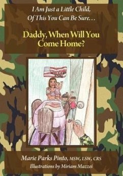 Daddy, When Will You Come Home? - Pinto, Marie Parks