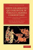 Servii Grammatici Qui Feruntur in Vergilii Carmina Commentarii - Volume 1
