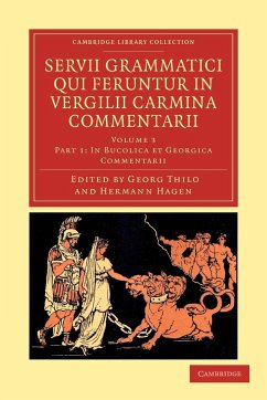 Servii Grammatici Qui Feruntur in Vergilii Carmina Commentarii - Volume 3 - Servius