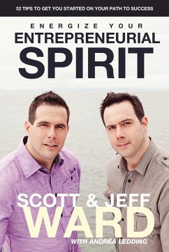 Energize Your Entrepreneurial Spirit - Ward, Jeff; Ward, Scott