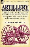 Artillery Through the Ages Artillery Through the Ages