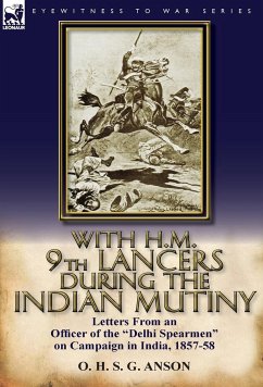 With H.M. 9th Lancers During the Indian Mutiny