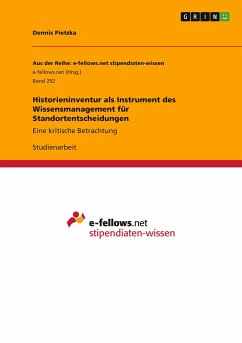 Historieninventur als Instrument des Wissensmanagement für Standortentscheidungen