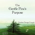 The Gentle Pine's Purpose