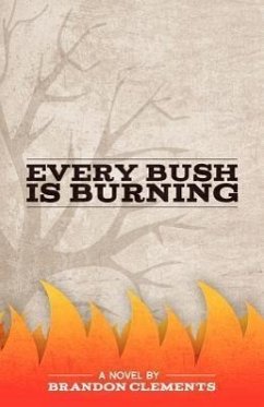Every Bush Is Burning - Clements, Brandon