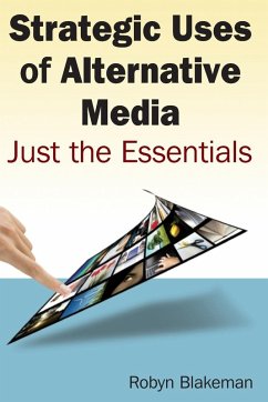 Strategic Uses of Alternative Media - Blakemen, Robyn