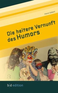 Die heitere Vernunft des Humors - Siebert, Horst