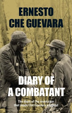 Diary of a Combatant: From the Sierra Maestra to Santa Clara, Cuba 1956-58 - Guevara, Ernesto 'Che'