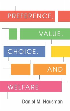 Preference, Value, Choice, and Welfare - Hausman, Daniel M.