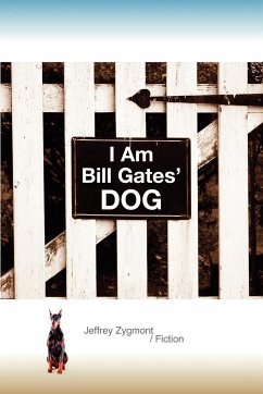 I Am Bill Gates' Dog - Zygmont, Jeffrey