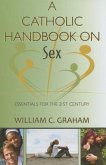 A Catholic Handbook on Sex