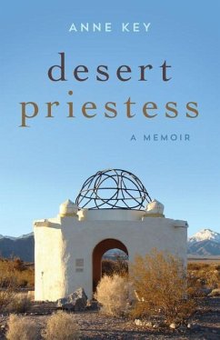 Desert Priestess: A Memoir - Key, Anne
