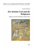 Der dreieine Gott und die Religionen