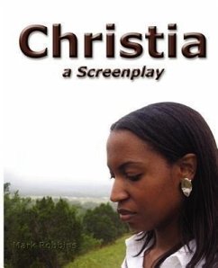 Christia: A Screenplay - Robbins, Mark