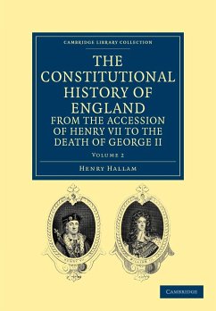 The Constitutional History of England from the Accession of Henry VII to the Death of George II - Volume 2 - Hallam, Henry