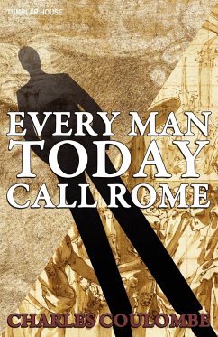 Everyman Today Call Rome - Coulombe, Charles A.