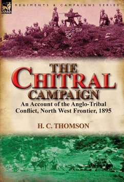 The Chitral Campaign - Thomson, H. C.