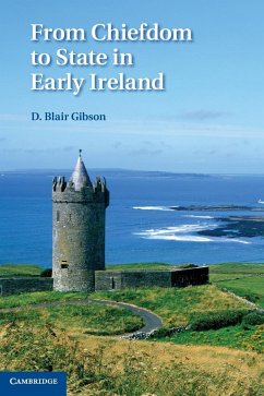 From Chiefdom to State in Early Ireland - Gibson, D. Blair