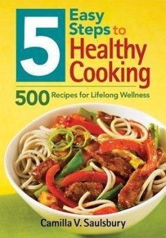 5 Easy Steps to Healthy Cooking - Saulsbury, Camilla V