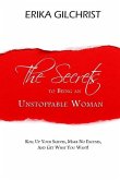 The Secrets to Being an Unstoppable Woman