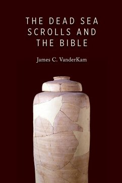 Dead Sea Scrolls and the Bible - Vanderkam, James C