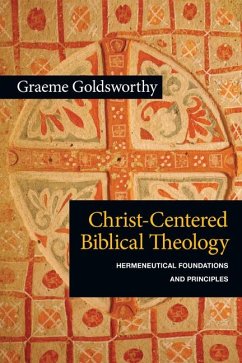 Christ-Centered Biblical Theology - Goldsworthy, Graeme