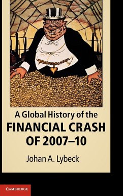 A Global History of the Financial Crash of 2007-2010 - Lybeck, Johan A.