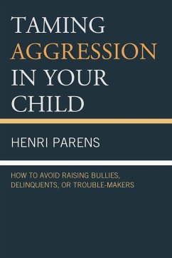 Taming Aggression in Your Child - Parens, Henri