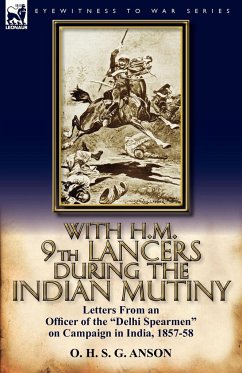 With H.M. 9th Lancers During the Indian Mutiny