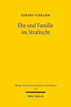 Ehe und Familie im Strafrecht - Schramm, Edward