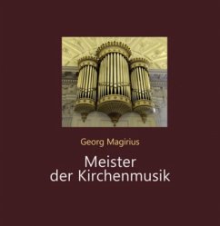 Meister der Kirchenmusik - Magirius, Georg