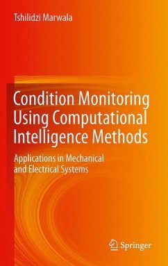 Condition Monitoring Using Computational Intelligence Methods - Marwala, Tshilidzi