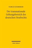 Der transnationale Geltungsbereich des deutschen Strafrechts