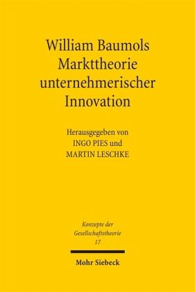 William Baumols Markttheorie unternehmerischer Innovation