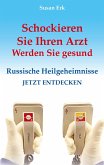 Schockieren Sie Ihren Arzt - Werden Sie gesund