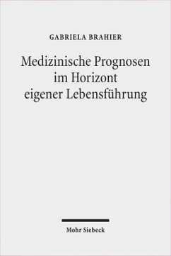 Medizinische Prognosen im Horizont eigener Lebensführung - Brahier, Gabriela