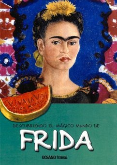 Descubriendo El Mágico Mundo de Frida (Nueva Edición) - Jordà, Maria