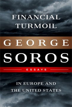 Financial Turmoil in Europe and the United States - Soros, George