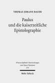 Paulus und die kaiserzeitliche Epistolographie Paulus und die kaiserzeitliche Epistolographie