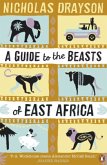 A Guide To The Beasts Of East Africa